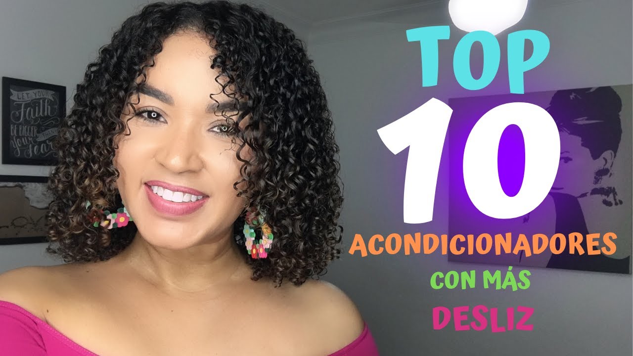 ¡¡¡Mis Top 10 Acondicionadores con más DESLIZ!!!