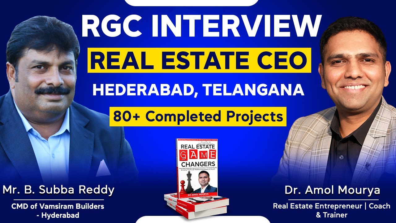 RGC Interview with Subba Reddy, CMD, Vamsiram Builders From Hyderabad by Dr Amol Mourya