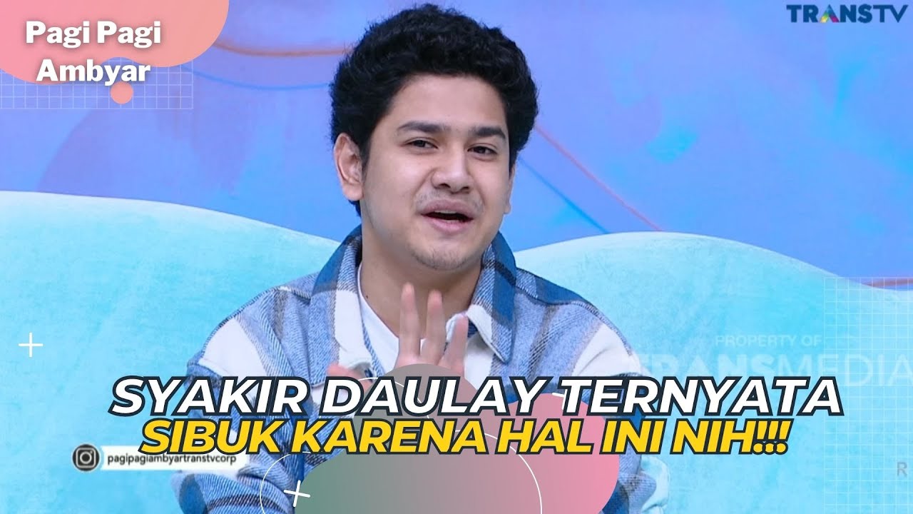 Ternyata Ini Alasan SYAKIR DAULAY Jarang Pulang | PAGI PAGI AMBYAR (11/4/23) P1