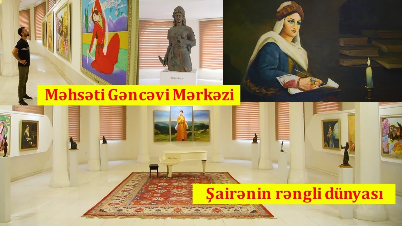 Məhsəti Gəncəvi Mərkəzi - Şairənin rəngli dünyası