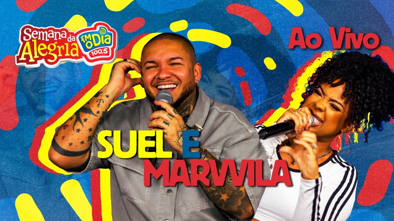 SUEL e MARVVILA #AOVIVO (Semana da Alegria 2025)