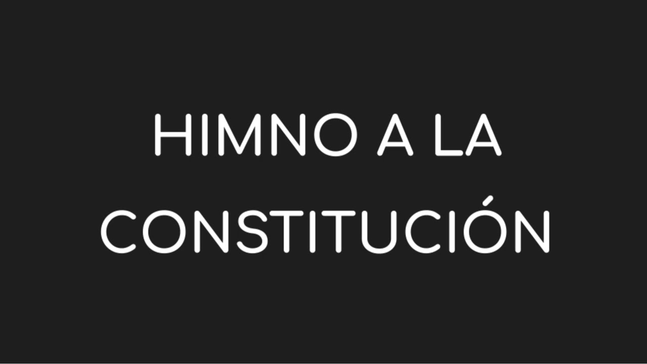 HIMNO A LA CONSTITUCIÓN