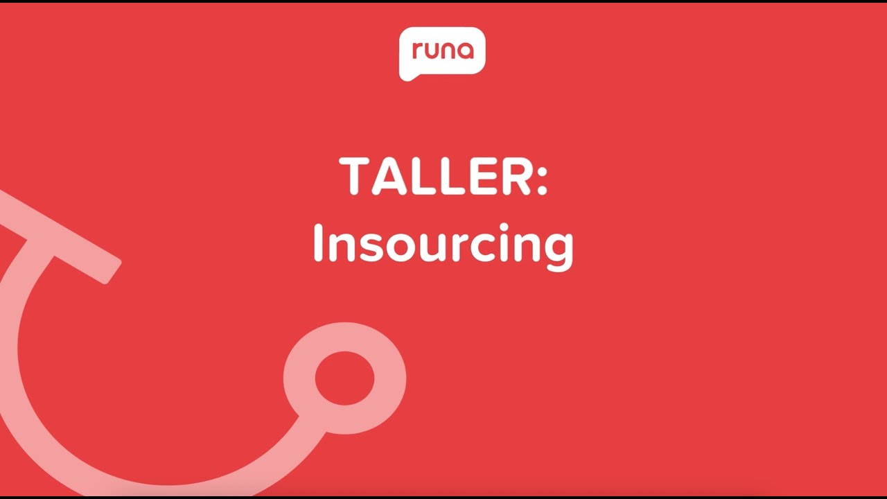 Taller: Insourcing | Runahr.com