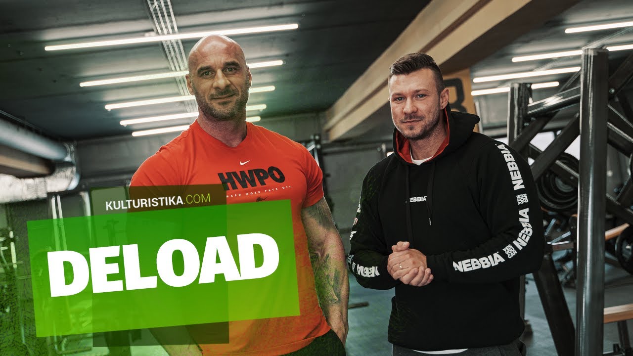 Jak si správně nastavit deload a k čemu slouží?