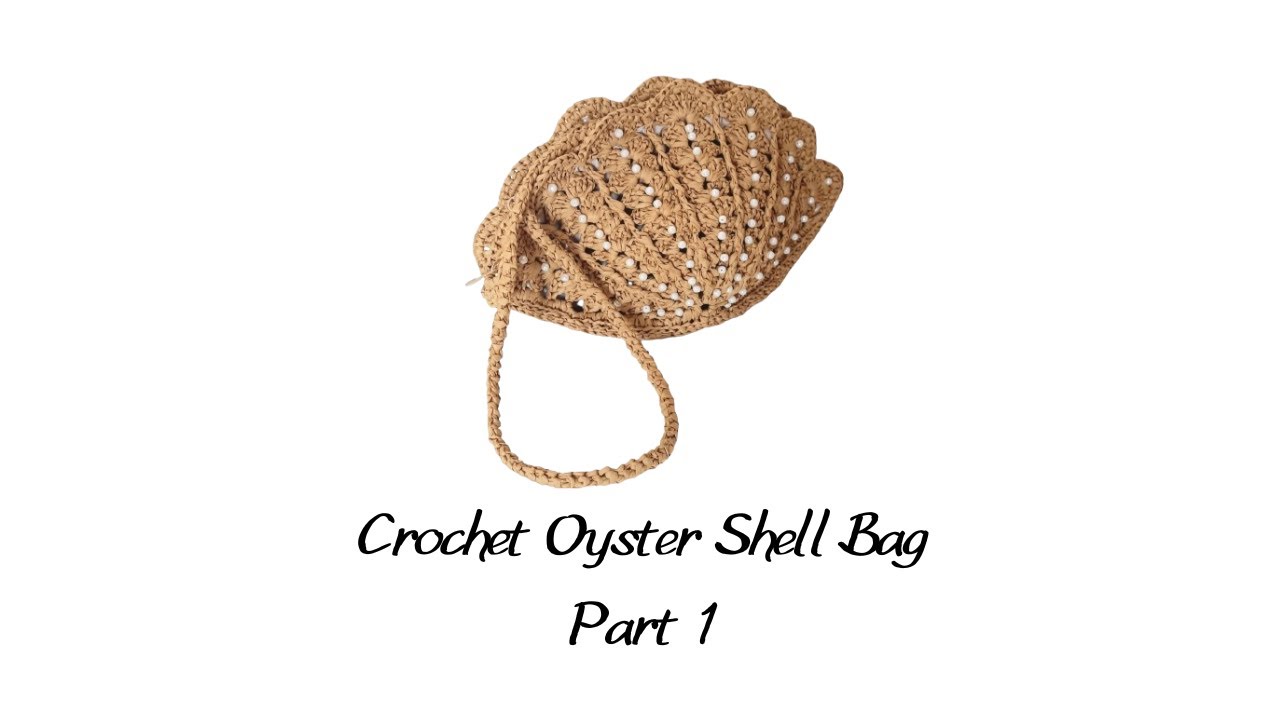 Tığ İşi Rafya İstiridye Çanta Yapılışı | Crochet Raffia Oyster Shell Bag Tutorial Part 1
