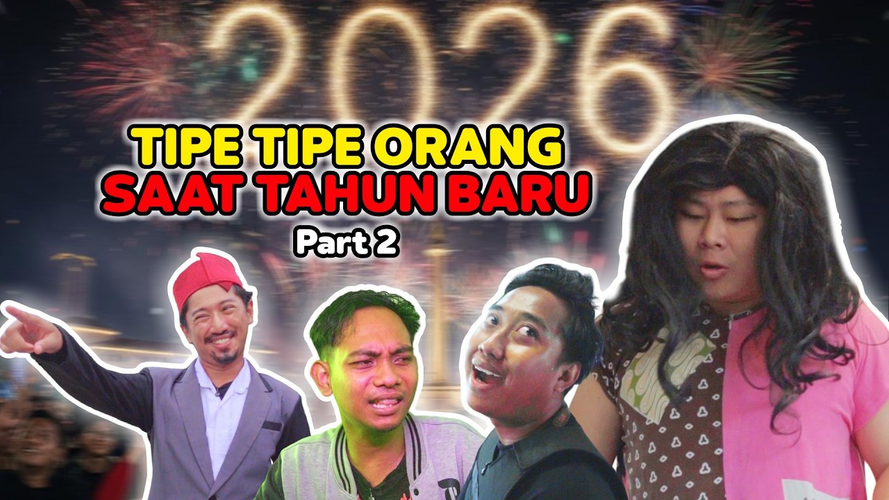 TIPE TIPE ORANG WAKTU TAHUN BARU PART 2 - SI HARTO