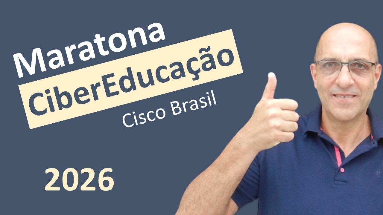 Novidades da Maratona de CiberEducação Cisco Brasil -  2026