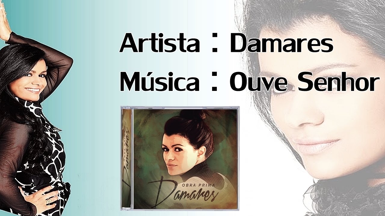 Damares - Ouve Senhor