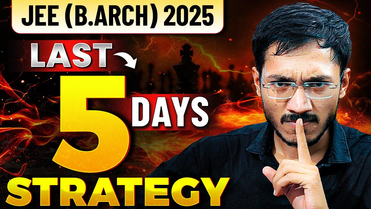 JEE Last 5 days B.Arch 2025 Strategy | Sachin Bhaiya | Safal Together