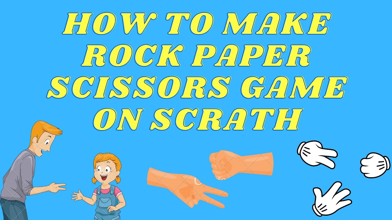 How To Make An Amazing Game of Rock Paper Scissors on SCRATCH 3.0 !
