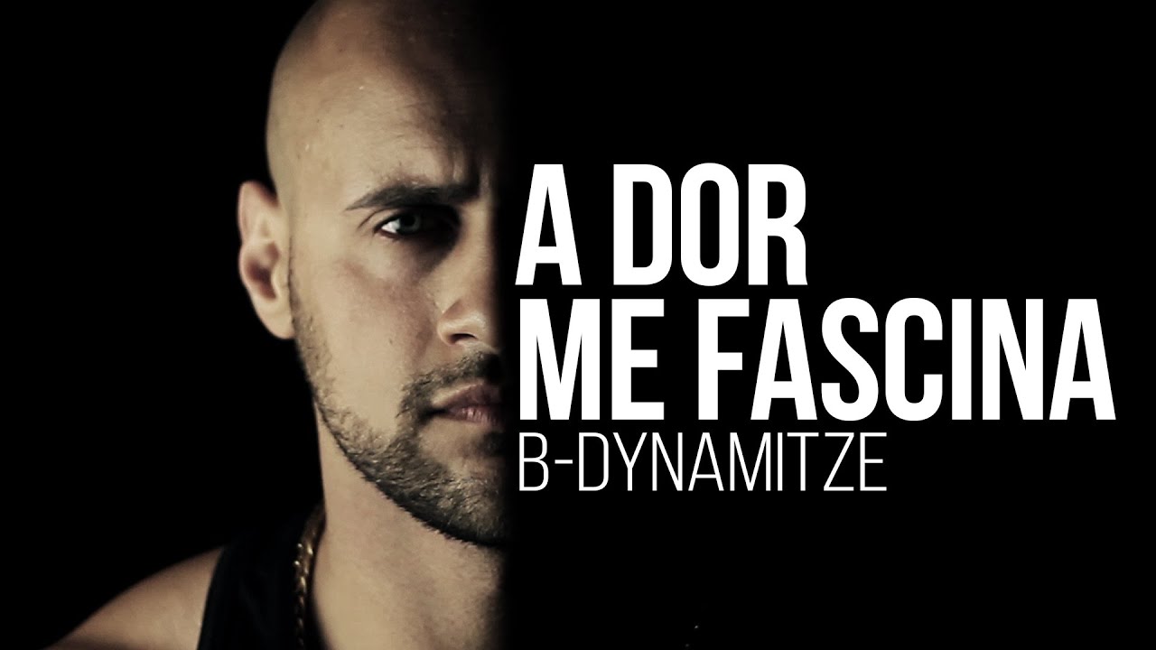 B-Dynamitze - A Dor Me Fascina (CLIPE OFICIAL)