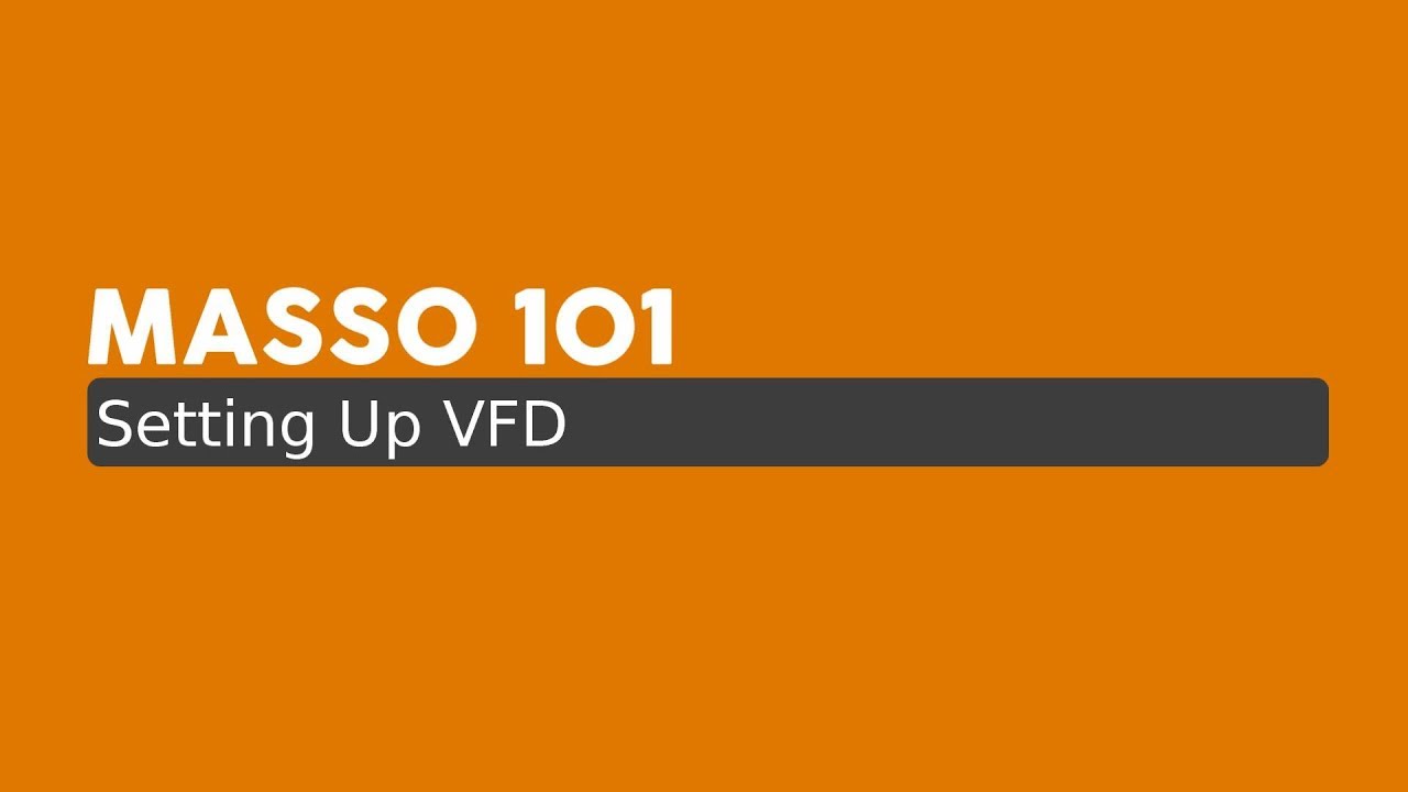 MASSO 101 - Setting up VFD (Variable Frequency Drive) with MASSO (Spindle Drive)