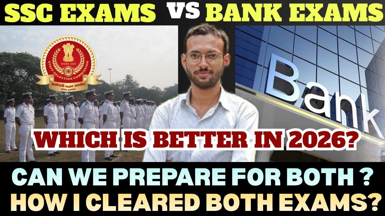 Can You Prepare For SSC & Bank Exams Together in 2026?? What to Choose