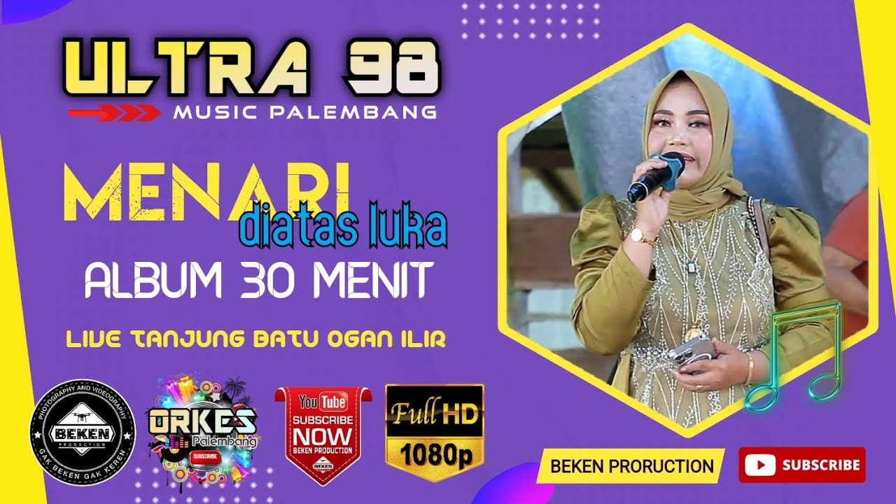 Album 30 Menit | OM Ultra 98 Music | Menari Diatas Luka | Live Tanjung Batu Ogan Ilir | Acara Amrul