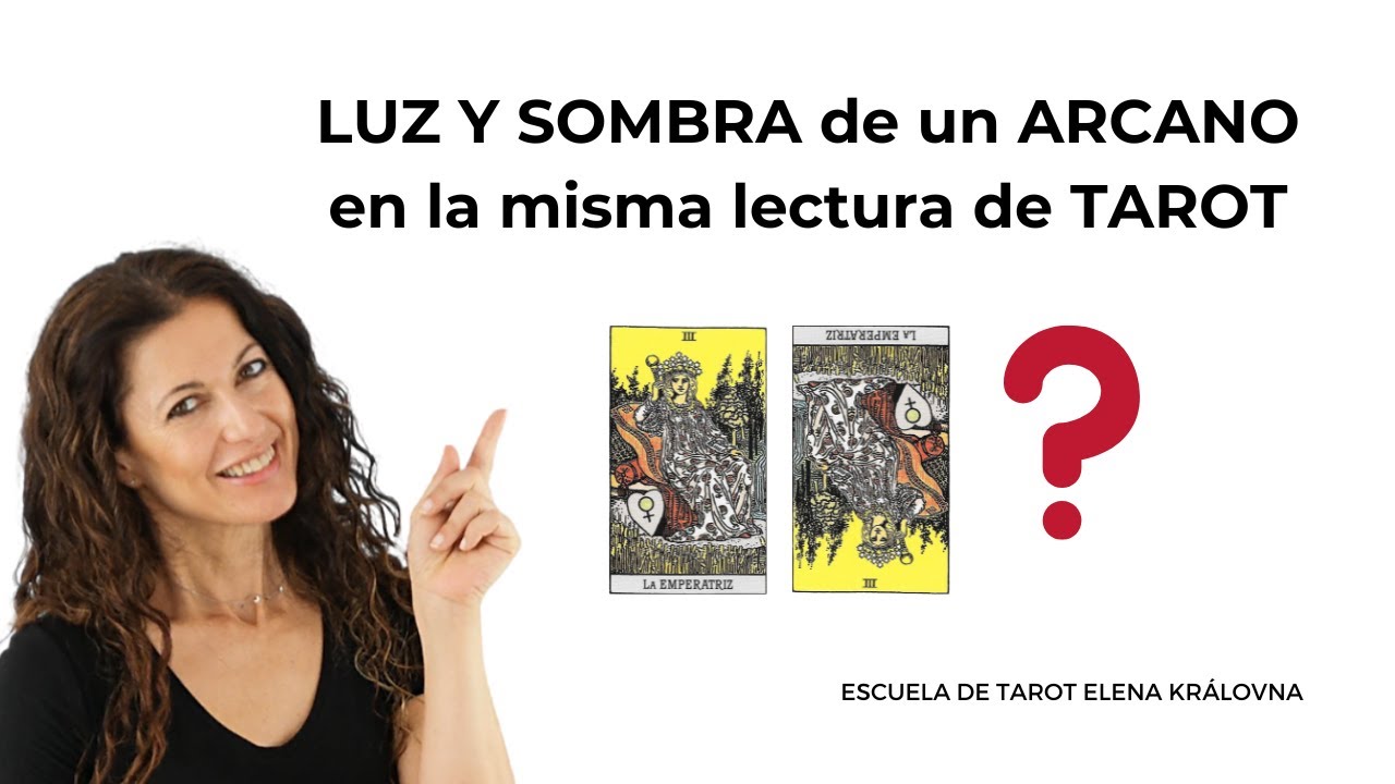 Luz y sombra de un arcano en una misma lectura de Tarot