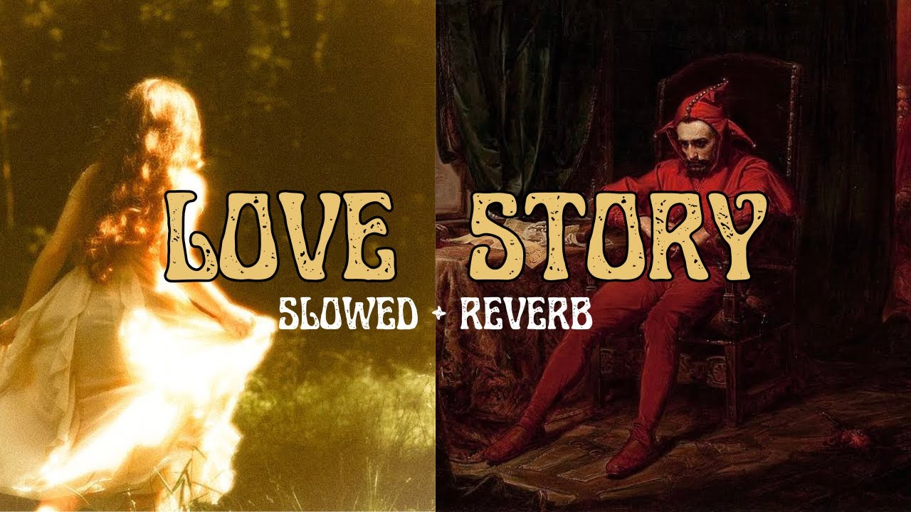 Love Story | But You Are In Peace World - Slowed & Reverb
