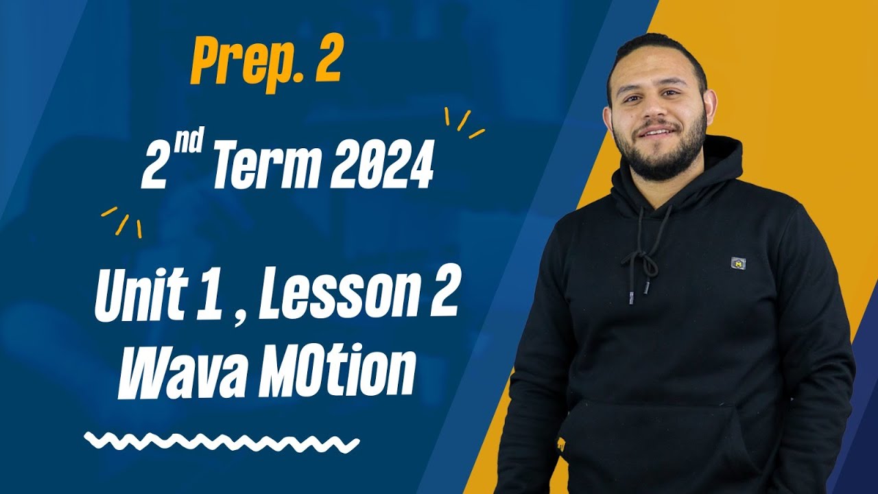 SCIENCE  l Prep. 2 l  - Unit 1 - Lesson 2: Wave Motion