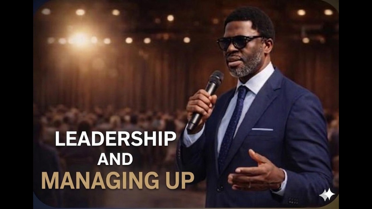 LEADERSHIP AND MANAGING UP  || ADEGOKE OMOTOLA AND JONES LOFLIN