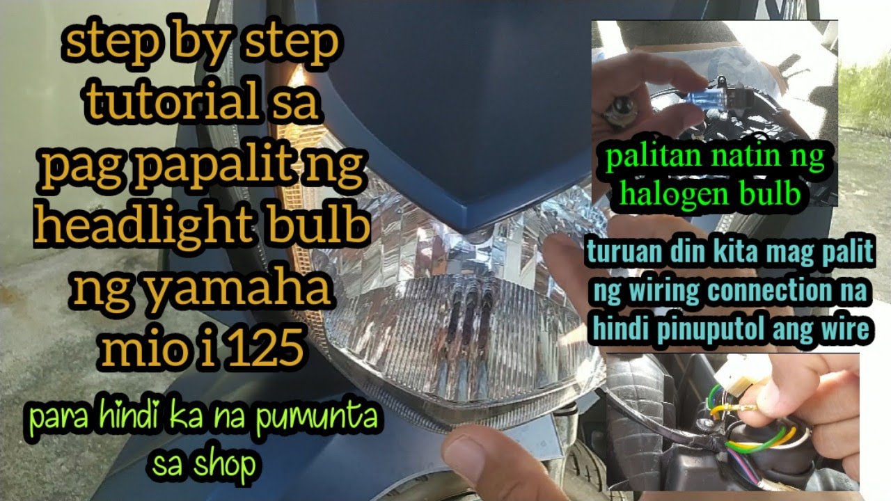 Paano mag palit ng headlight bulb sa yamaha mio i 125 (step by step tutorial)