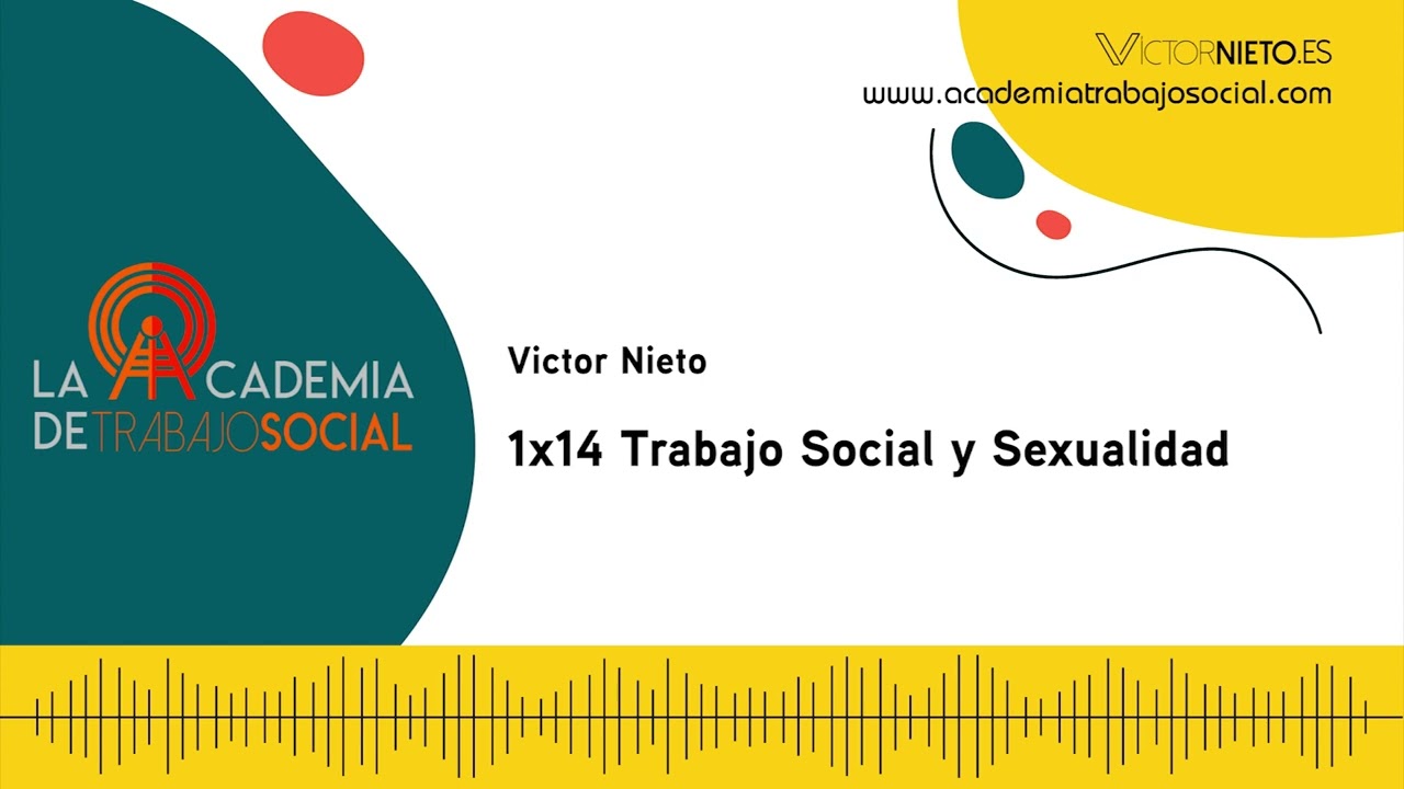 Trabajo Social y Sexualidad | 1x14 podcast La Academia de Trabajo Social