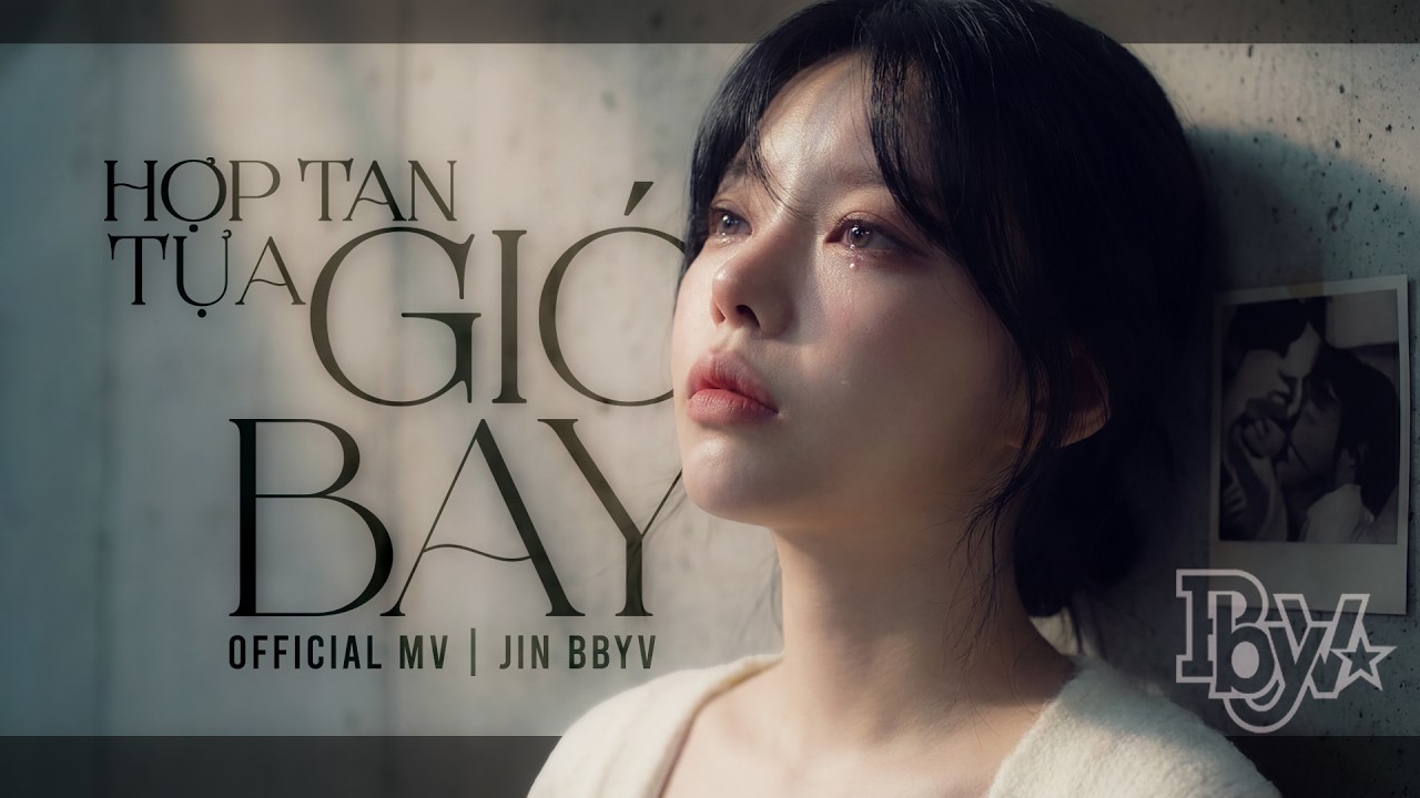 Hợp Tan Tựa Gió Bay | Official MV | Jin BbyV