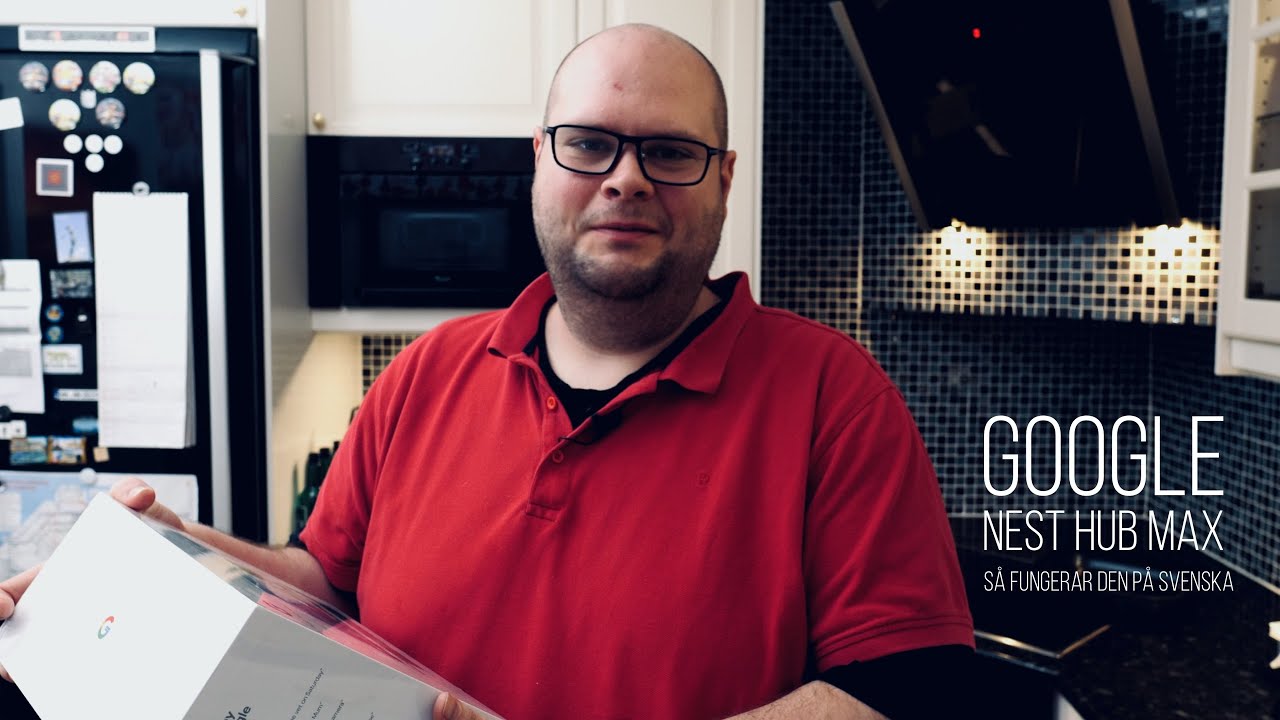 Fungerar importerad Google Nest Hub Max på svenska?