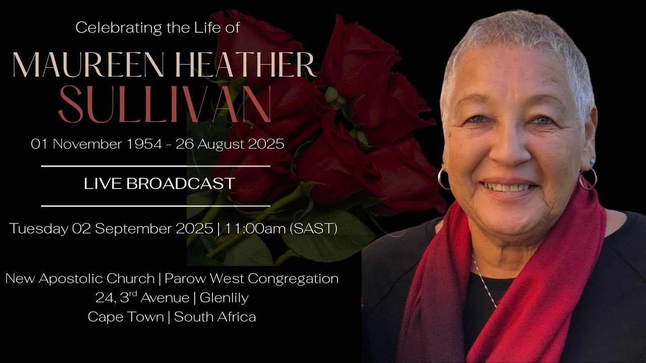 LIVE BROADCAST - CELEBRATING THE LIFE OF MAUREEN HEATHER SULLIVAN - TUESDAY 2 SEPTEMBER 2025 @ 11H00