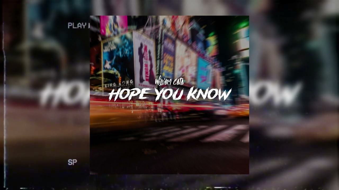 William Cata - Hope You Know
