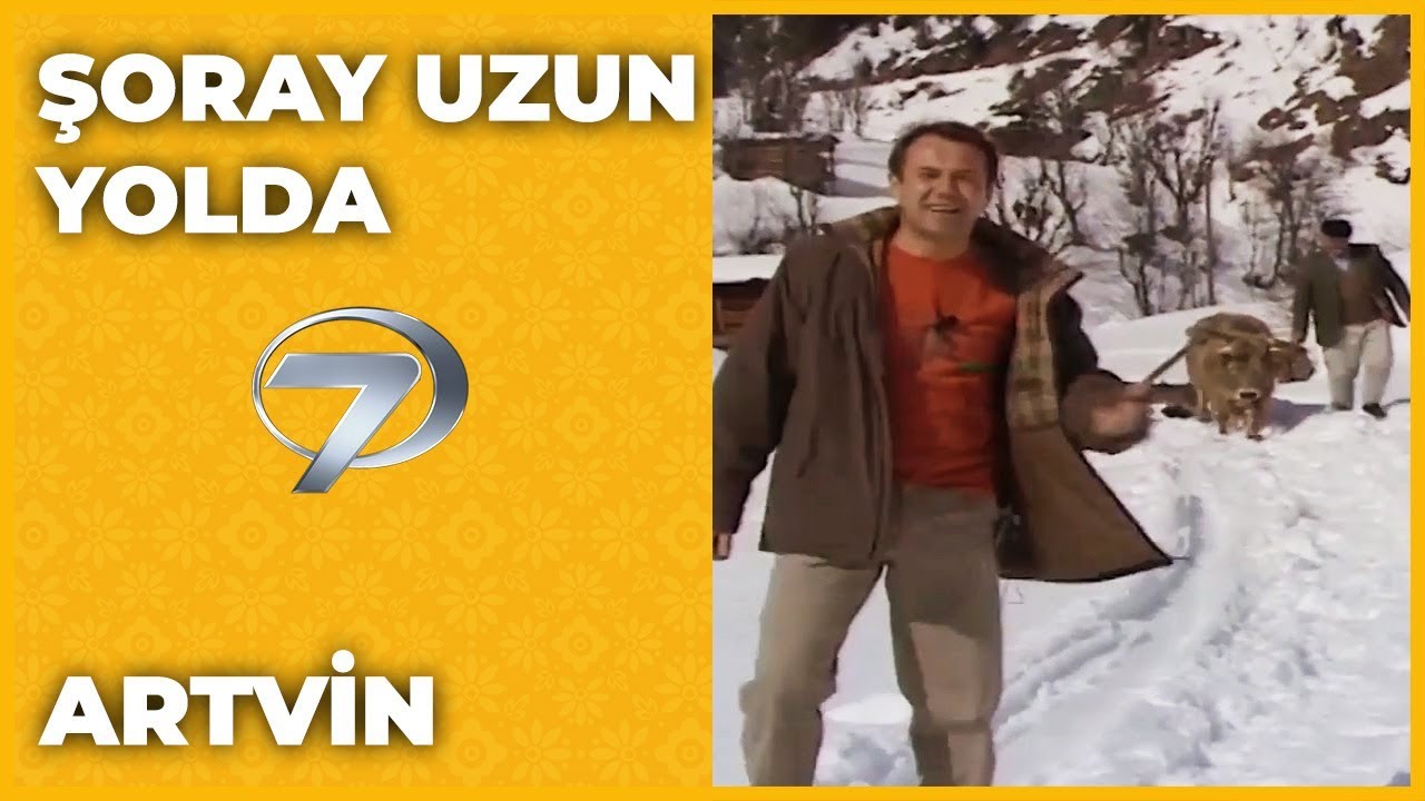 Artvin - Şoray Uzun Yolda