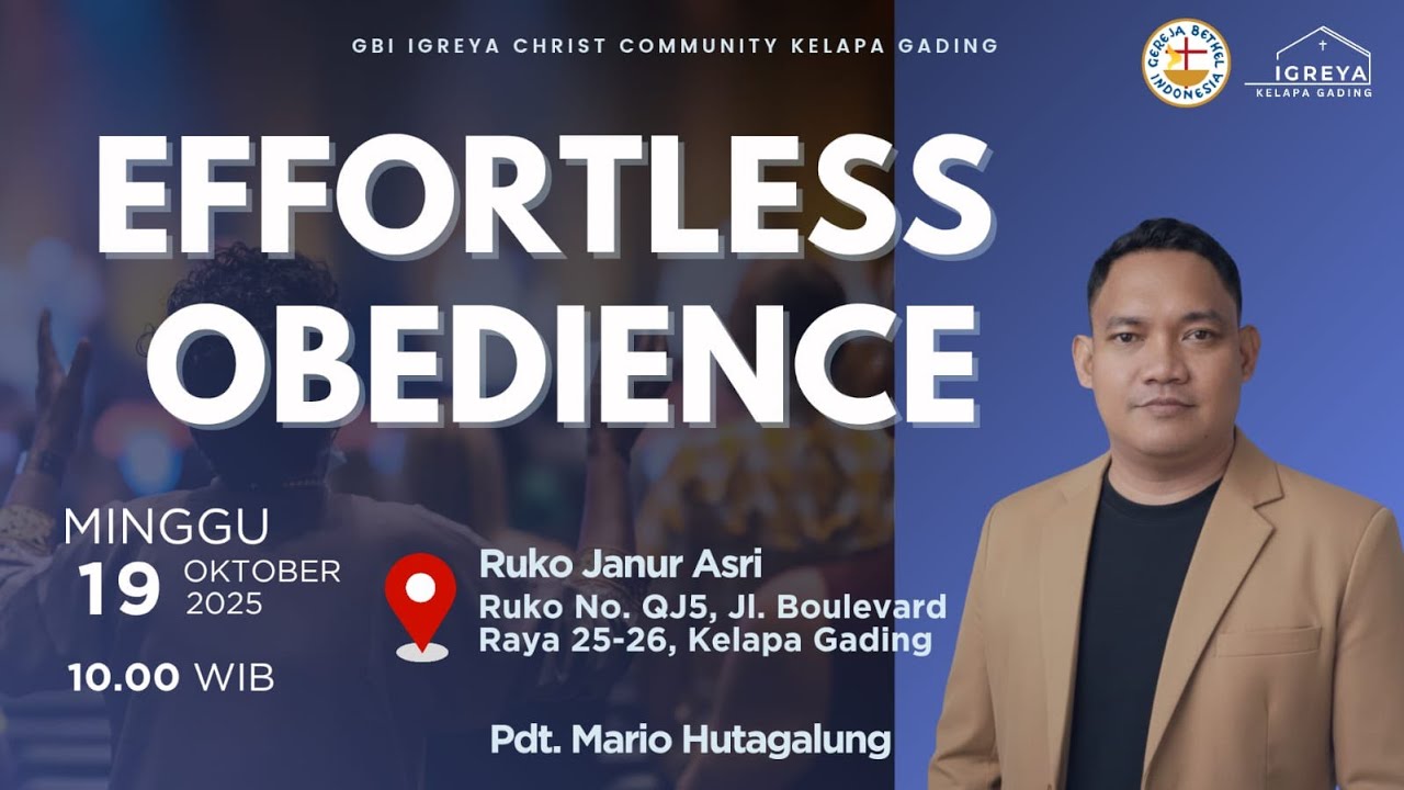 EFFORTLESS OBEDIENCE - Pendeta Mario Hutagalung | Kebaktian GBI IGREYA Kelapa Gading | 19 Okt 2025