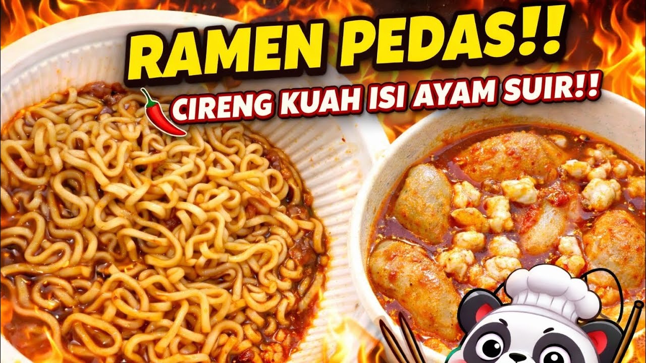 RAMEN PEDAS & CIRENG KUAH ISI AYAM SUIR🔥🌶️
