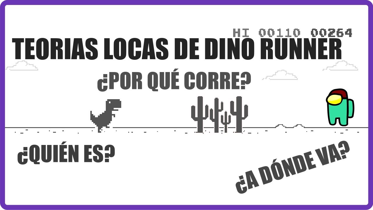 La historia del dinosaurio de Google- Dino Runner - Teorías locas