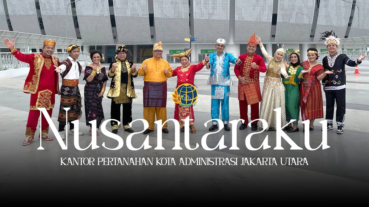 NUSANTARAKU | Cover By Kantor Pertanahan Kota Administrasi Jakarta Utara