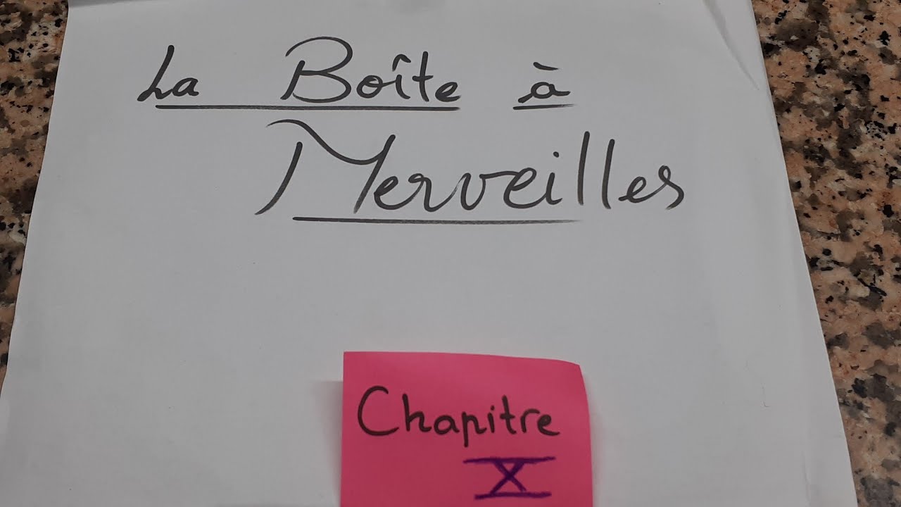 La Boîte à Merveilles chapitre 10 analyse + résumé + figures de style