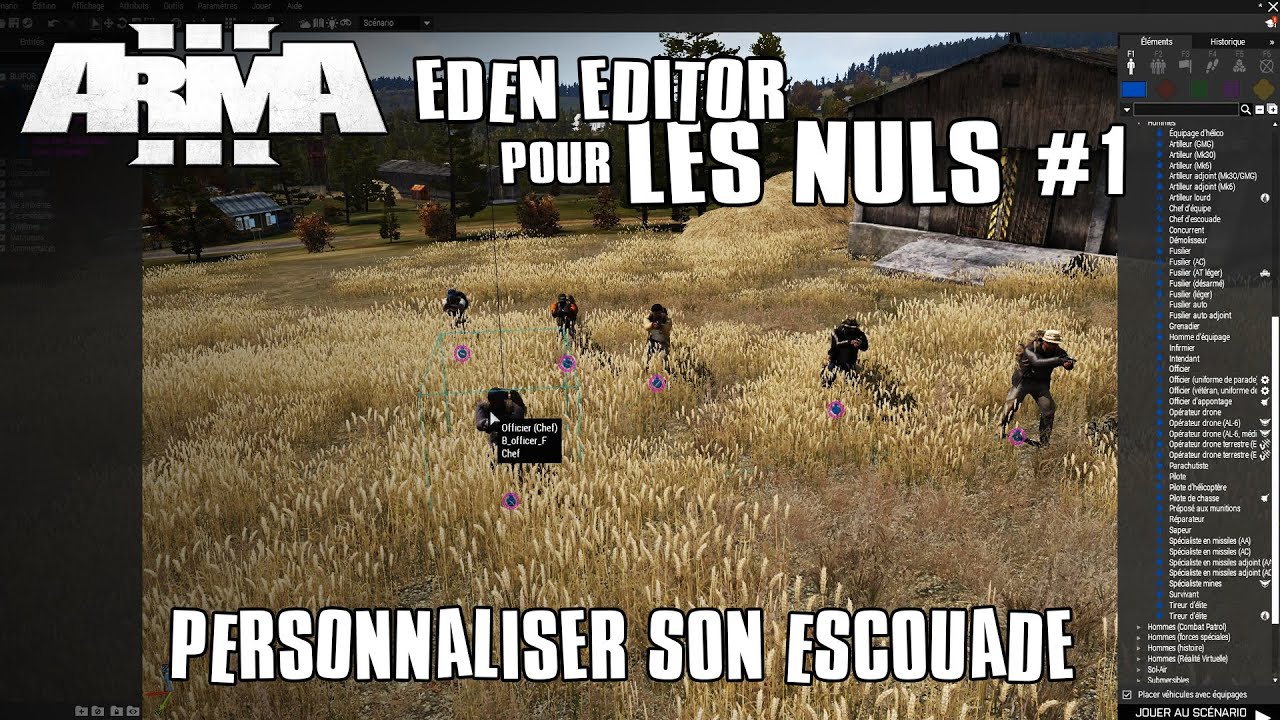 Arma 3 - Eden Editor pour les Nuls #1 : Personnalisez votre escouade