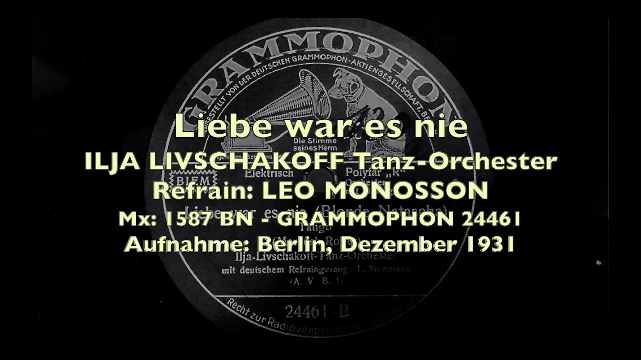 Berlin Danceband Tango: Liebe war es nie  Ilja Livschakoff - Leo Monosson   Berlin 1931
