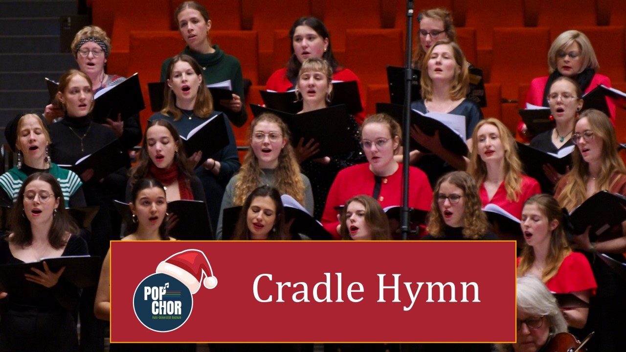 Cradle Hymn - Popchor der Ruhr-Uni Bochum
