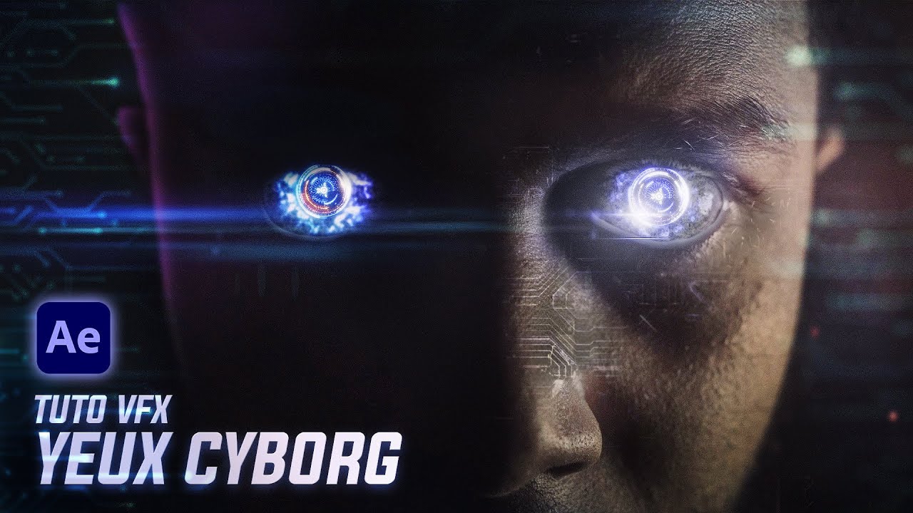 TUTO VFX : YEUX CYBORG | Tuto After Effects