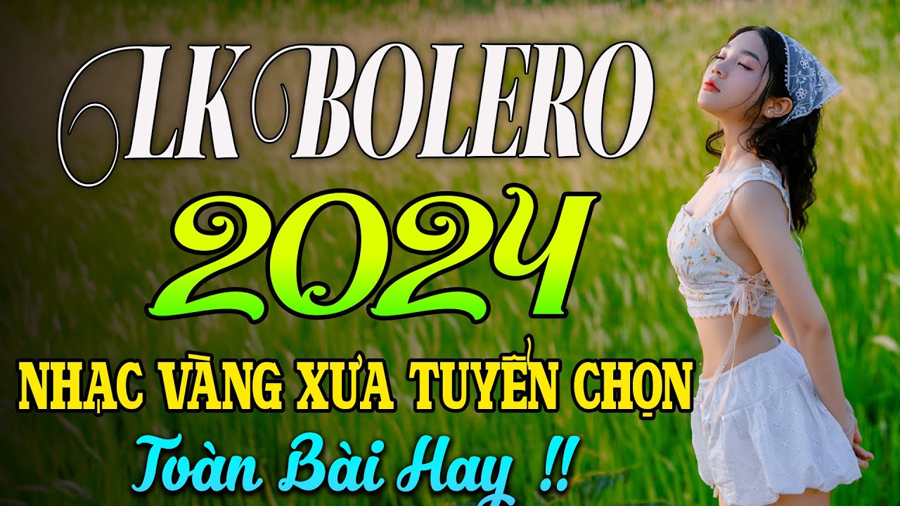 100 BÀI HÁT TRỮ TÌNH HAY NHẤT ✅NHẠC BOLERO TUYỂN CHỌN HAY NHẤT✅ NHẠC VÀNG HẢI NGOẠI XƯA