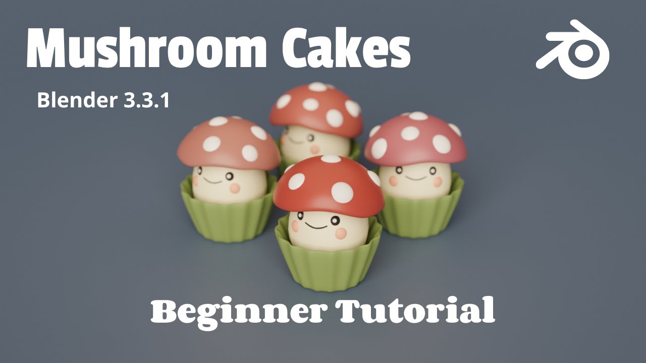 🍄 Mushroom Cakes Beginner Tutorial - Blender 3.3.1