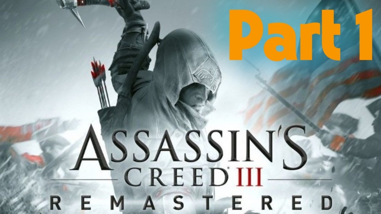 Assassin's Creed 3 Remastered Playthrough Part 1