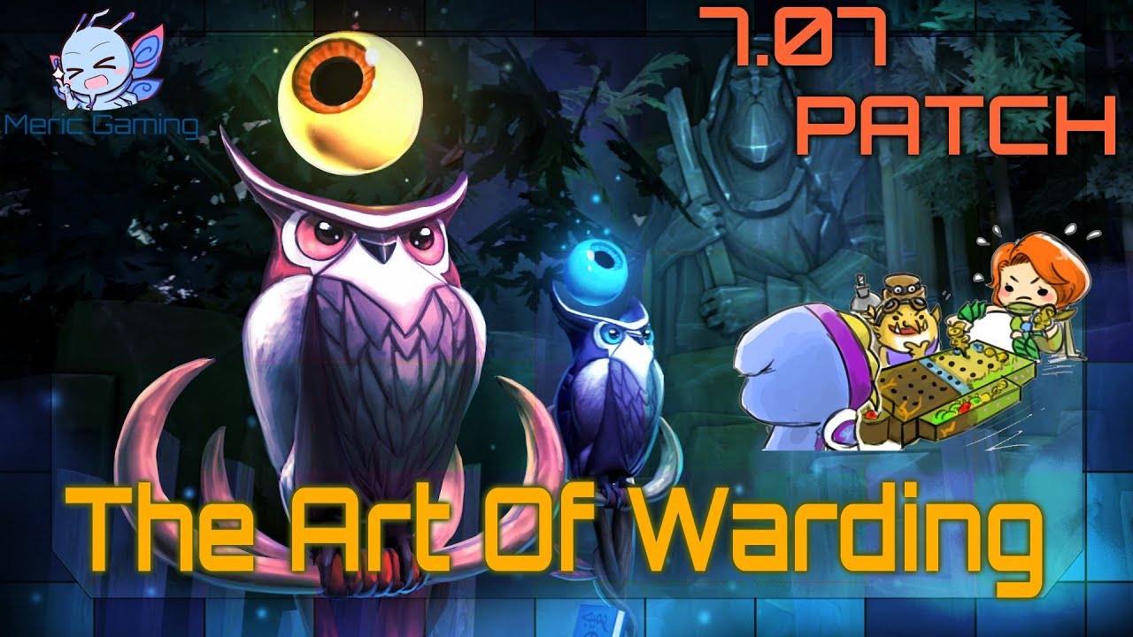Dota 2 - Advanced Ward Guide - 7.07 Dueling Fates Patch