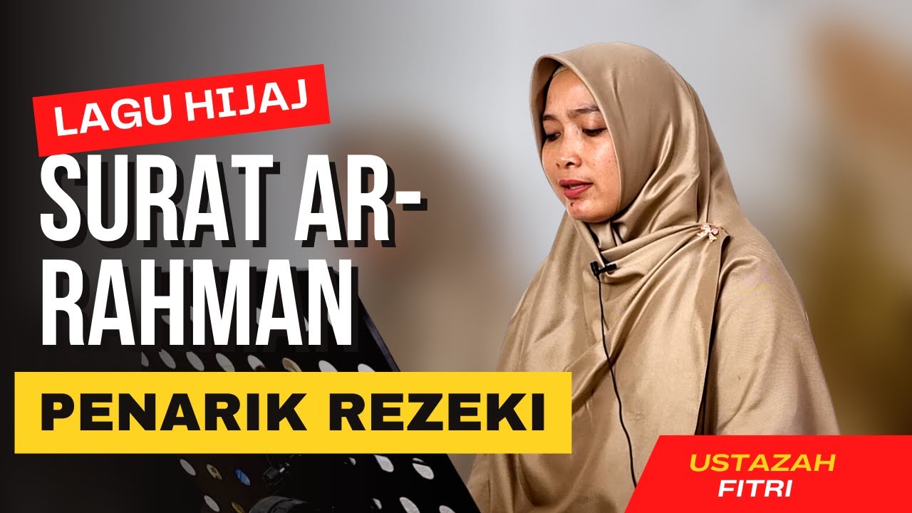 Merdunya Lagu Hijaj surat Arrahman || KEUTAMAANYA MENARIK PINTU RAHMAT DAN REZEKI???!!!