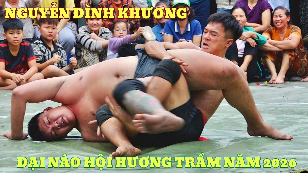 NGUYỄN ĐÌNH KHƯƠNG đại náo hội làng HƯƠNG TRẦM tháng 1 năm 2026 ,Vietnamese Mens Wrestling ,