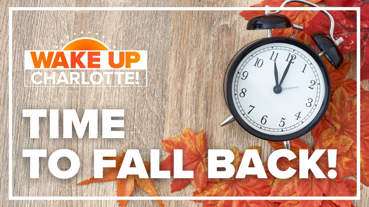 Daylight Saving Time ends this weekend: #WakeUpCLT To Go