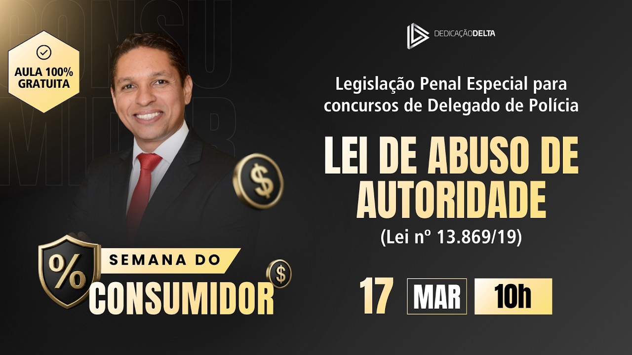 AULA GRATUITA: Lei de Abuso de Autoridade (Lei nº 13.869/19) - Legislação Penal Especial