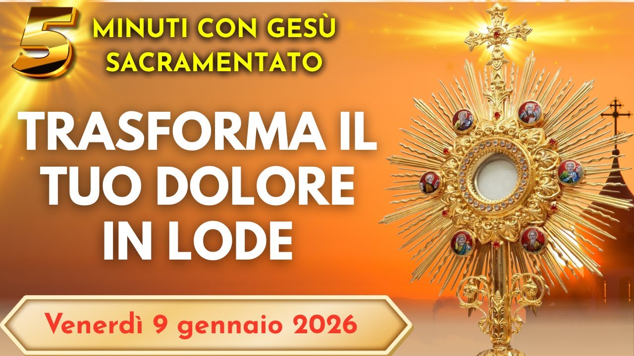 15 MINUTI CON GESU SACRAMENTATO - La Lode di Maria: Trasforma la Tua Sofferenza