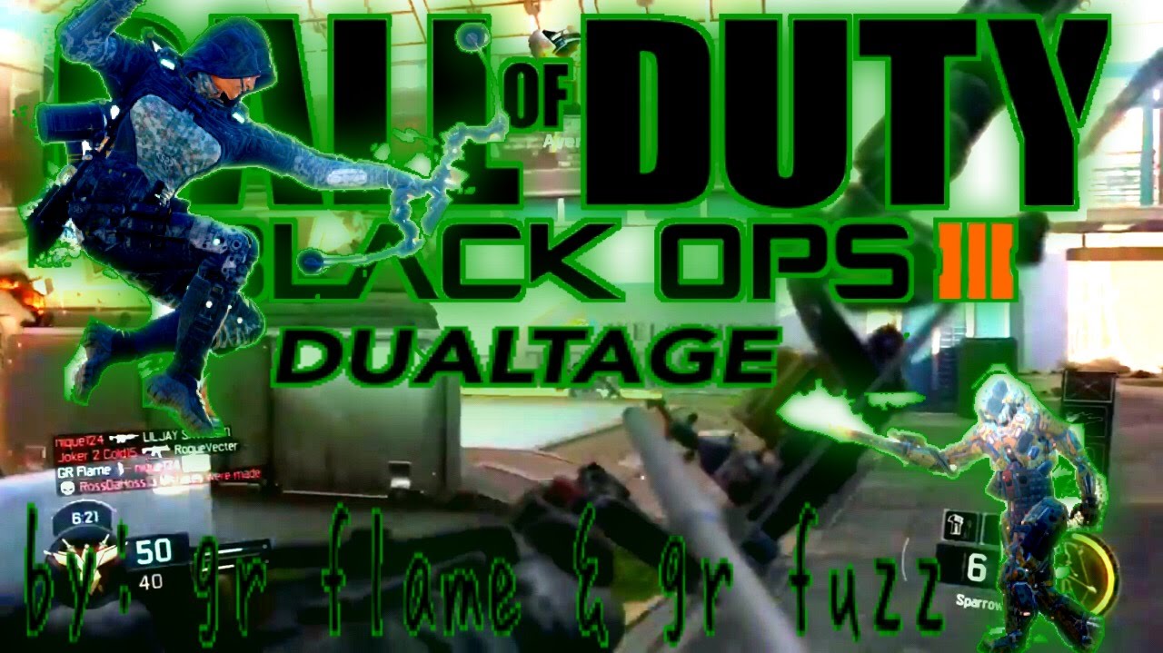 Call of Duty Black Ops 3 Montage - GR Flame & GR Fuzz Dualtage