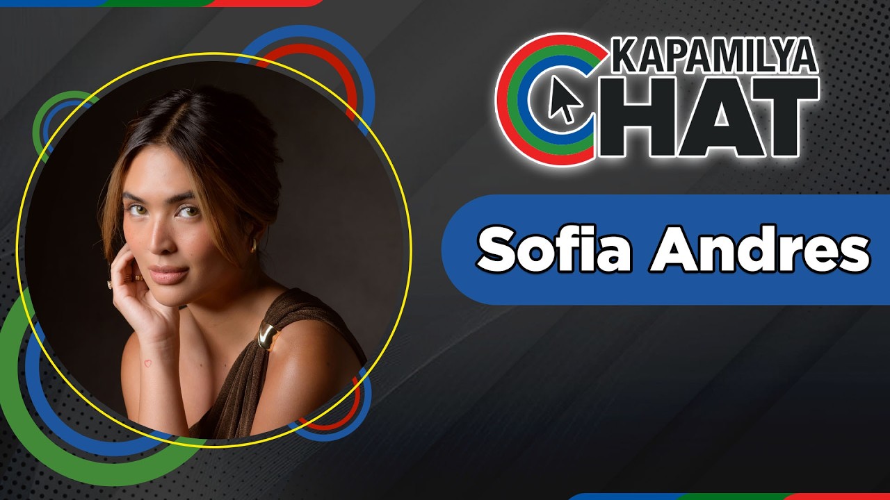 Sofia Andres | Kapamilya Chat 2026