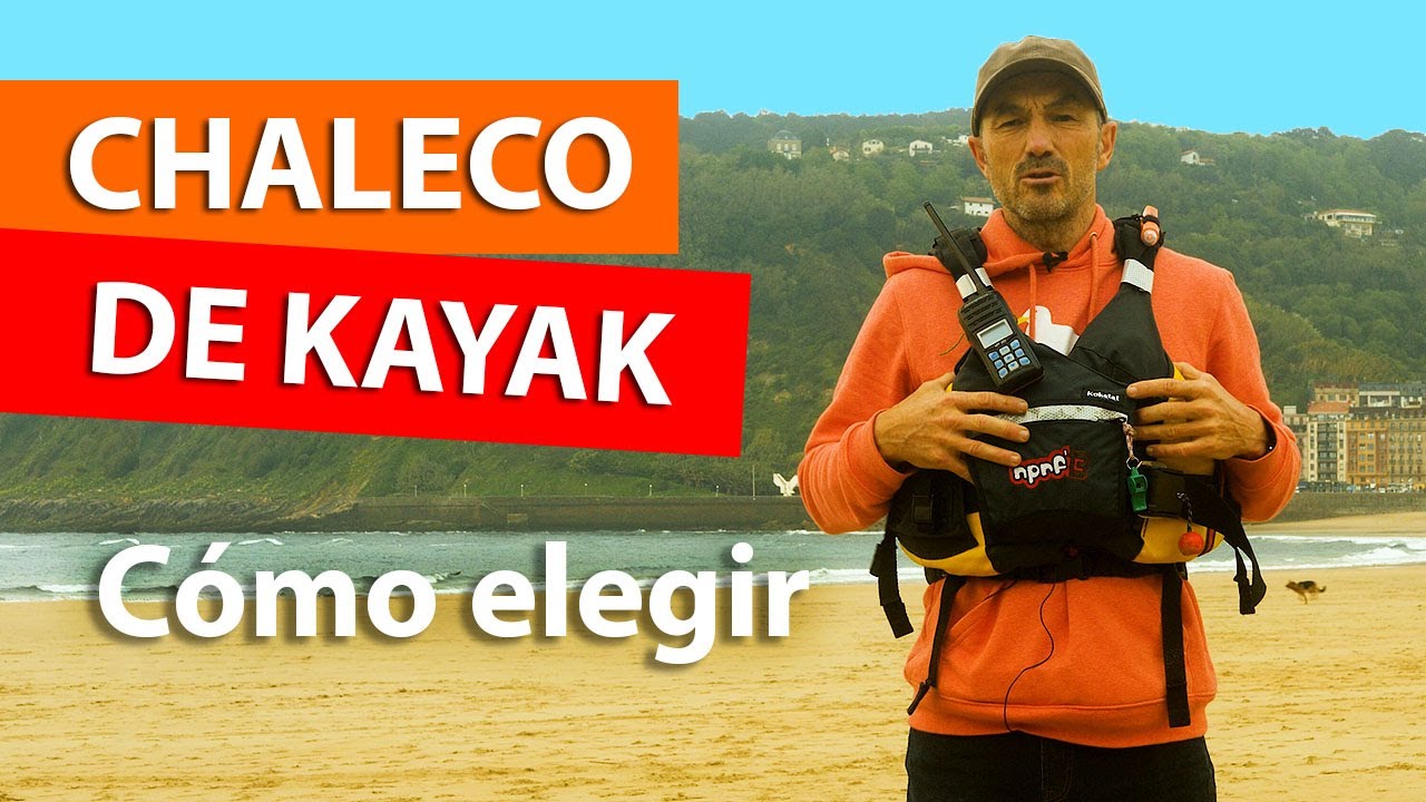 Cómo elegir el CHALECO DE KAYAK